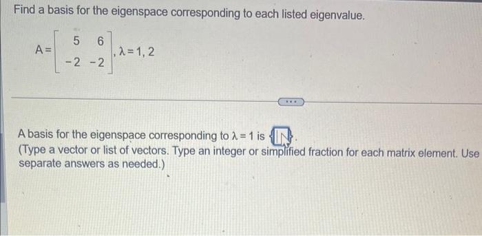 Solved Find A Basis For The Eigenspace Corresponding To Each