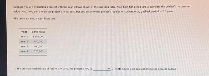 solved-suppose-you-are-evaluating-a-project-with-the-cash-chegg