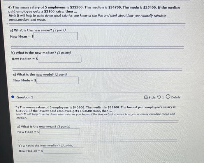 Solved 4) The mean salary of 5 employees is $33300. The | Chegg.com