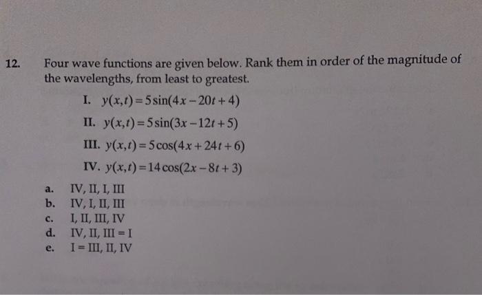 Solved 12. Four wave functions are given below. Rank them in | Chegg.com