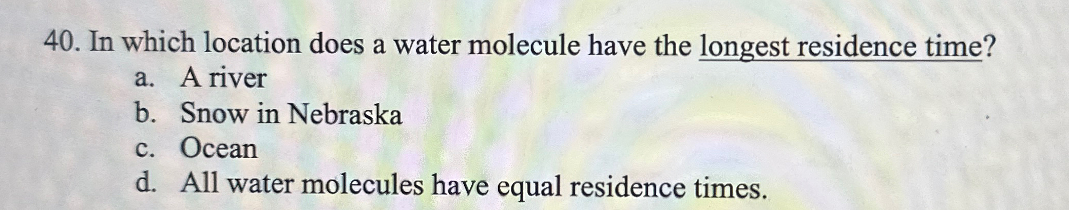 Solved In which location does a water molecule have the | Chegg.com