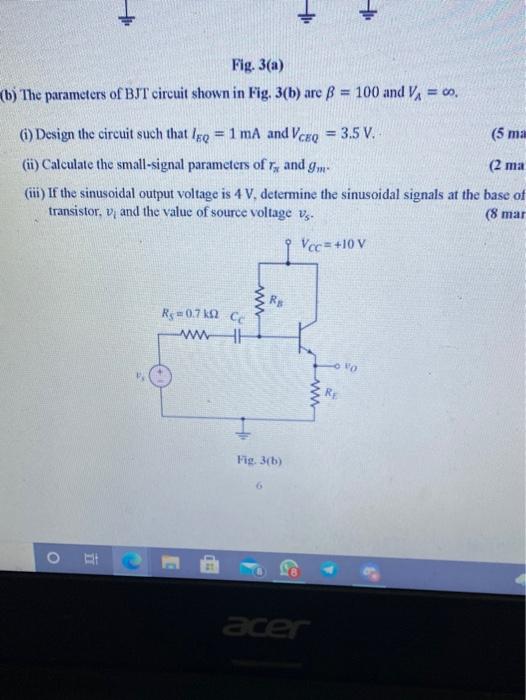 Solved H Fig. 3(a) b) The parameters of BJT circuit shown in | Chegg.com