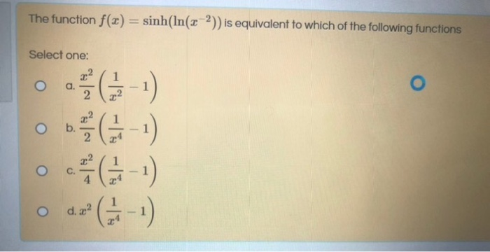 Solved The function f(x) = sinh(ln(x-2)) is equivalent to | Chegg.com