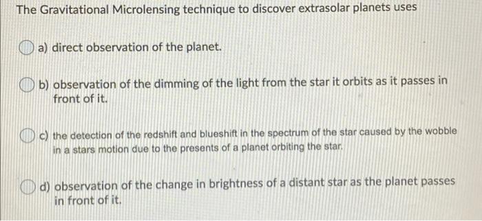 Solved The Gravitational Microlensing technique to discover | Chegg.com