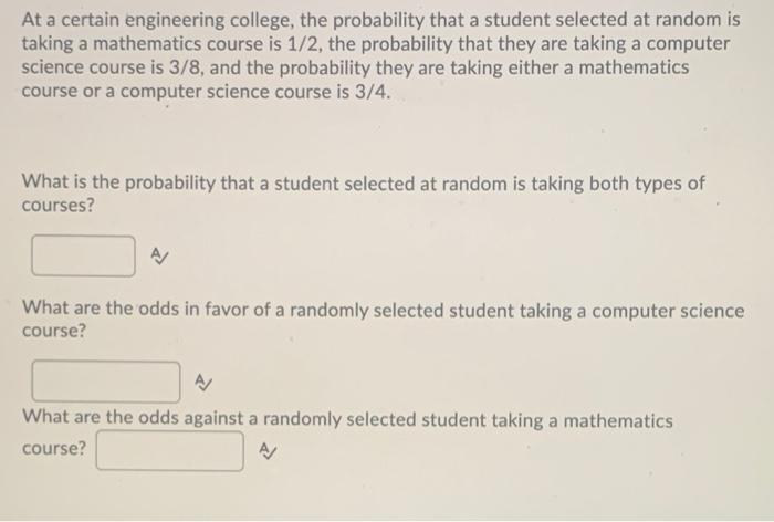 Solved At a certain engineering college, the probability | Chegg.com