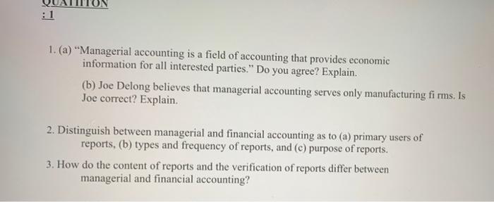 Solved : 1 1. (a) "Managerial accounting is a field of | Chegg.com