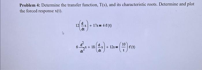 Solved Problem 4: Determine The Transfer Function, T(s), And 