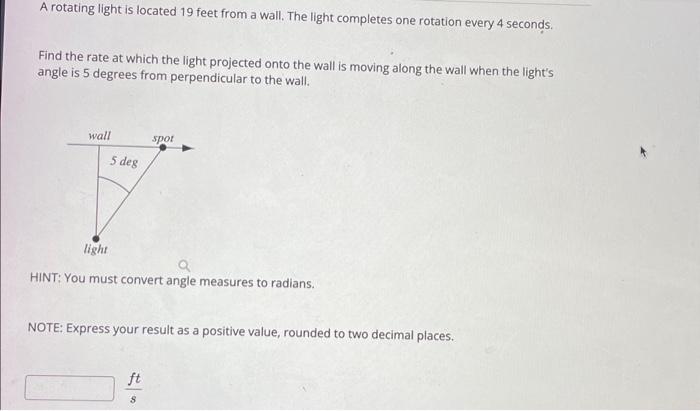 Solved A rotating light is located 19 feet from a wall. The | Chegg.com