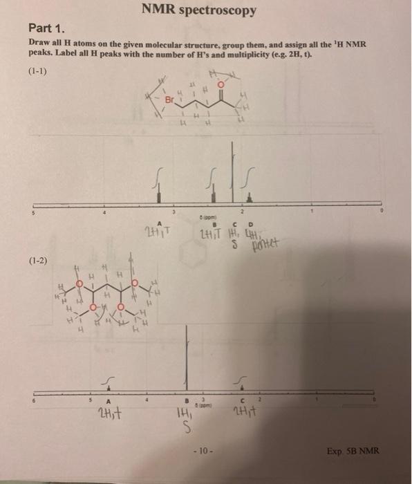 Solved NMR spectroscopy Part 1. Draw all H atoms on the | Chegg.com
