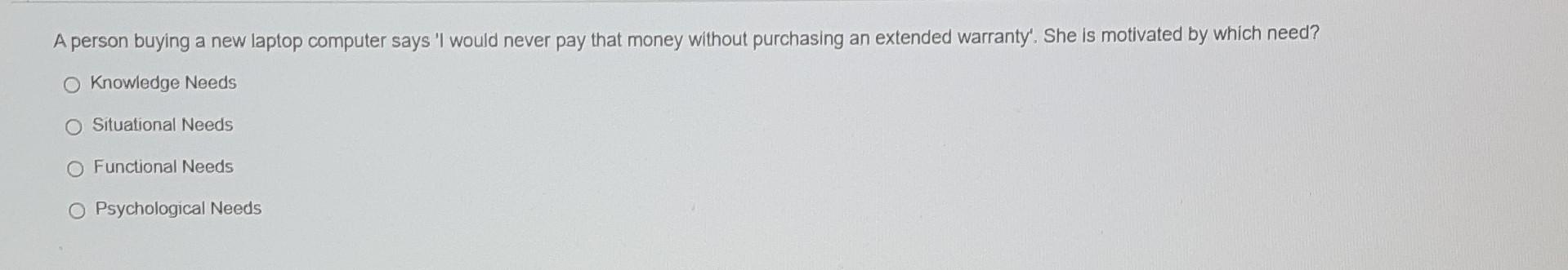 Solved A person buying a new laptop computer says 'I would | Chegg.com