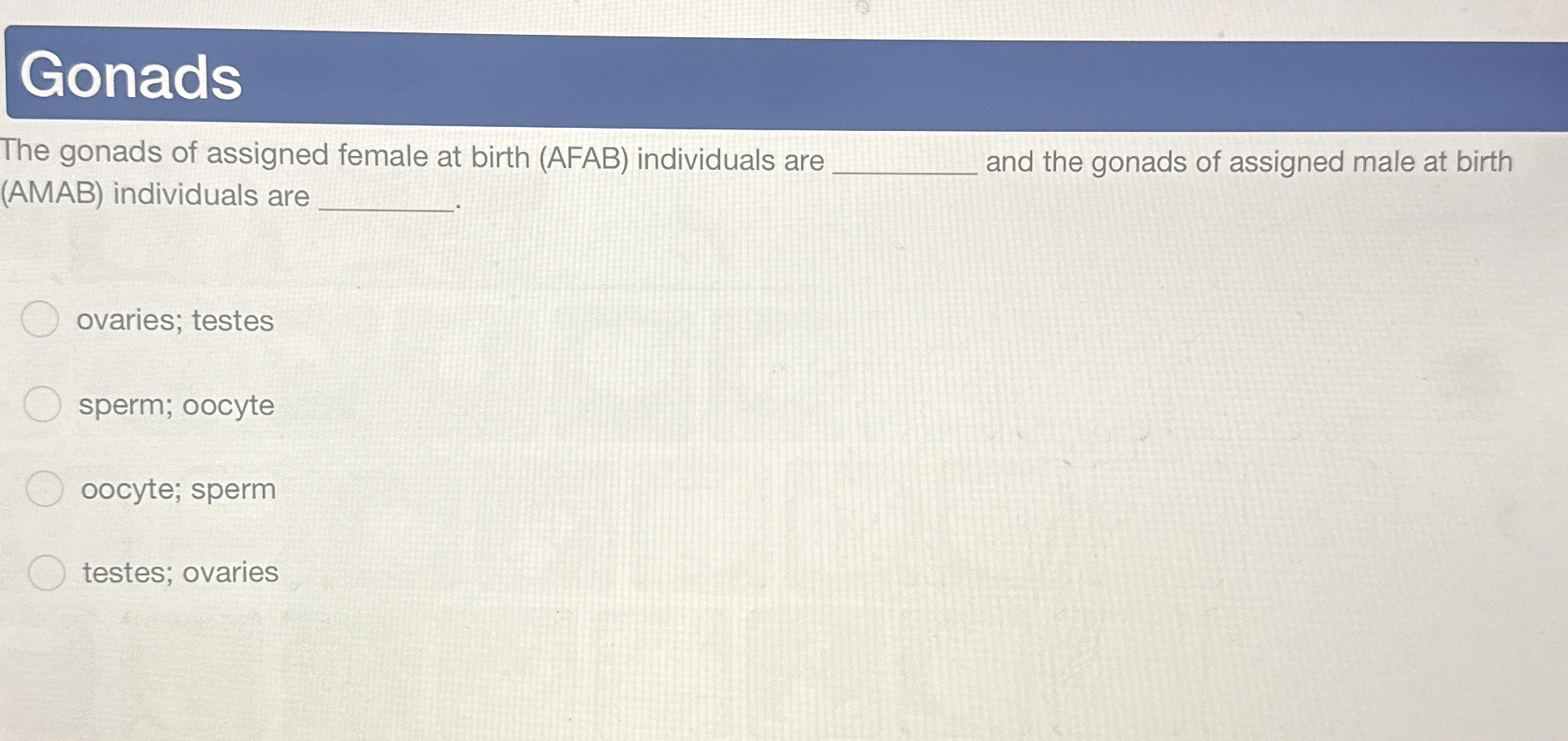 Solved GonadsThe gonads of assigned female at birth (AFAB) | Chegg.com