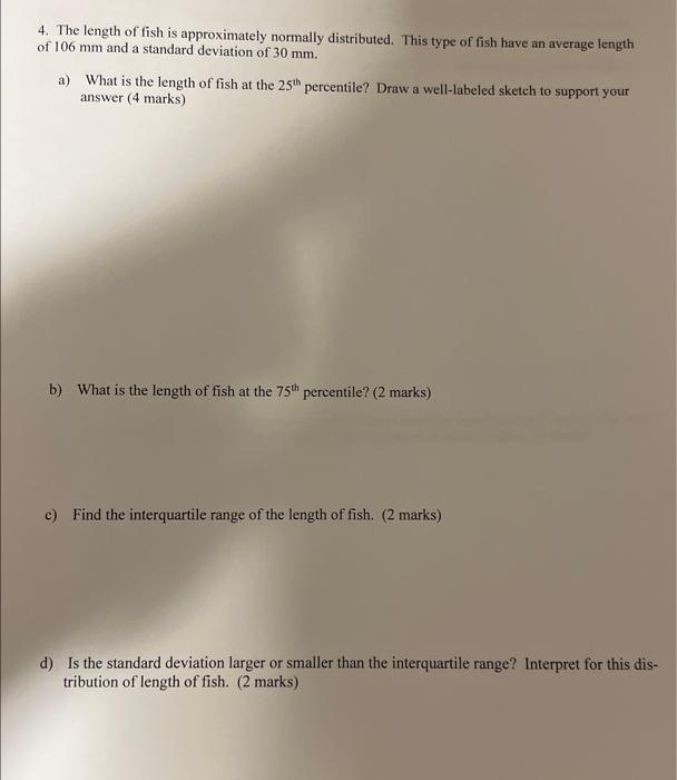 Solved 4. The length of fish is approximately normally | Chegg.com