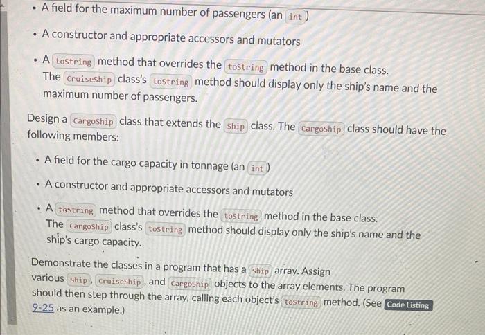 - A constructor and appropriate accessors and mutators maximum number of passengers.
Design a class that extends the class. T