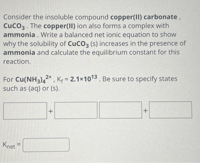 Solved Consider the insoluble compound copper(II) carbonate,