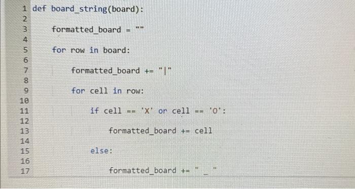 Solved else: formatted_board += 