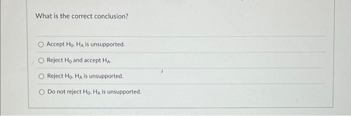 What is the correct conclusion? Accept H0.HA is | Chegg.com