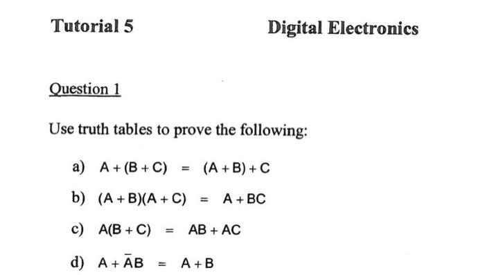 Solved Tutorial 5 Question 1 Use truth tables to prove the | Chegg.com