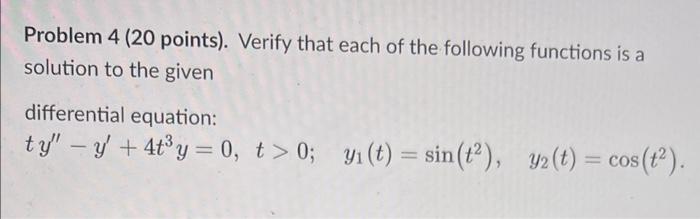 Solved Problem 4 (20 points). Verify that each of the | Chegg.com