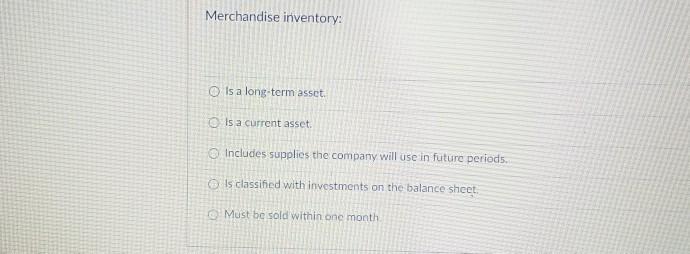 solved-merchandise-inventory-is-a-long-term-asset-is-a-chegg