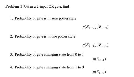 Problem 1 ﻿Given a 2-input OR ﻿gate, findProbability | Chegg.com