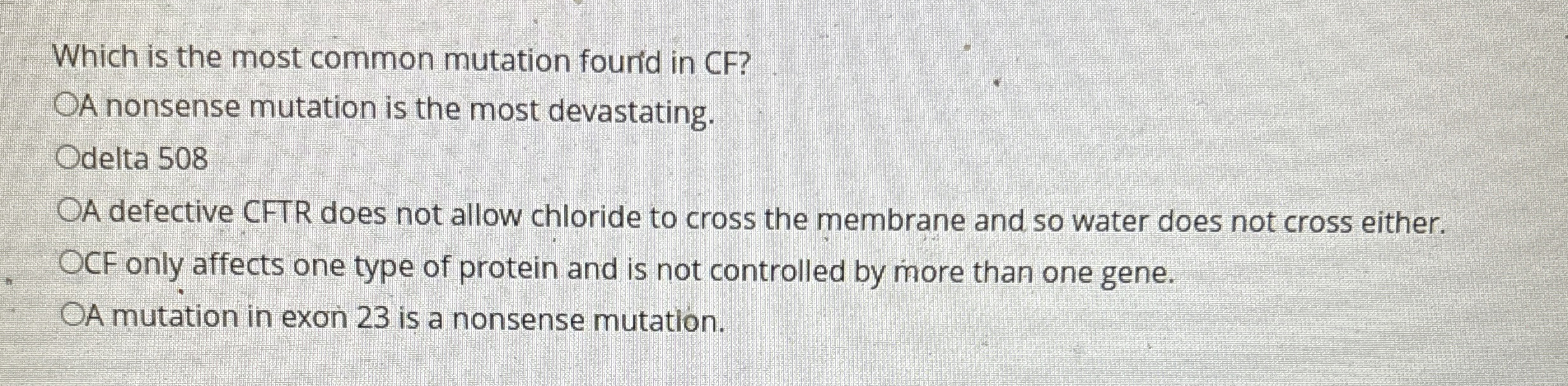 Solved Which is the most common mutation fourid in CF?A | Chegg.com
