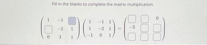 Solved Fill in the blanks to complete the matrix | Chegg.com