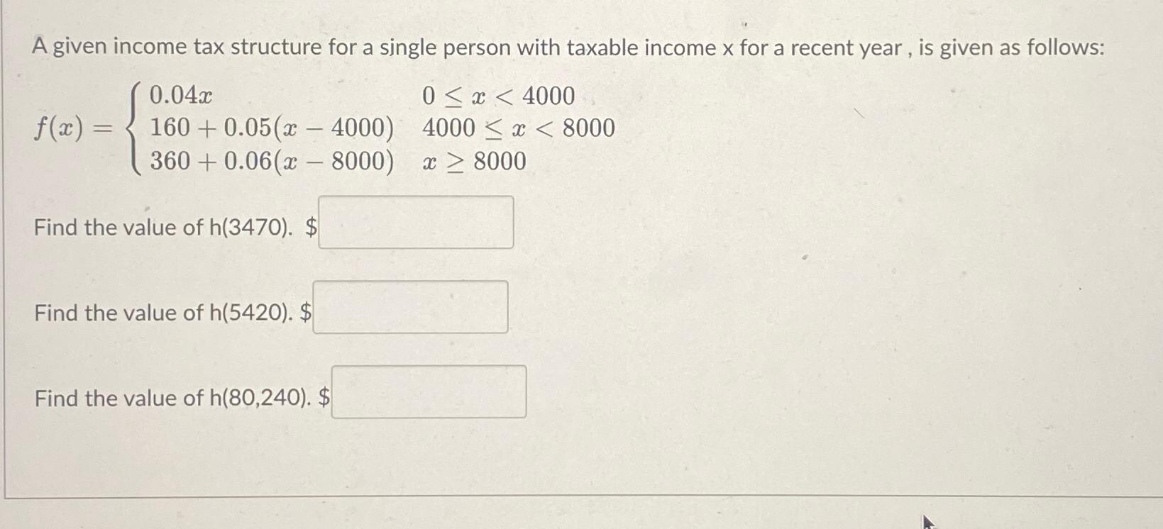 Solved A given income tax structure for a single person with | Chegg.com