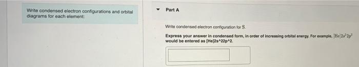 Solved Part A Write condensed electron configurations and | Chegg.com