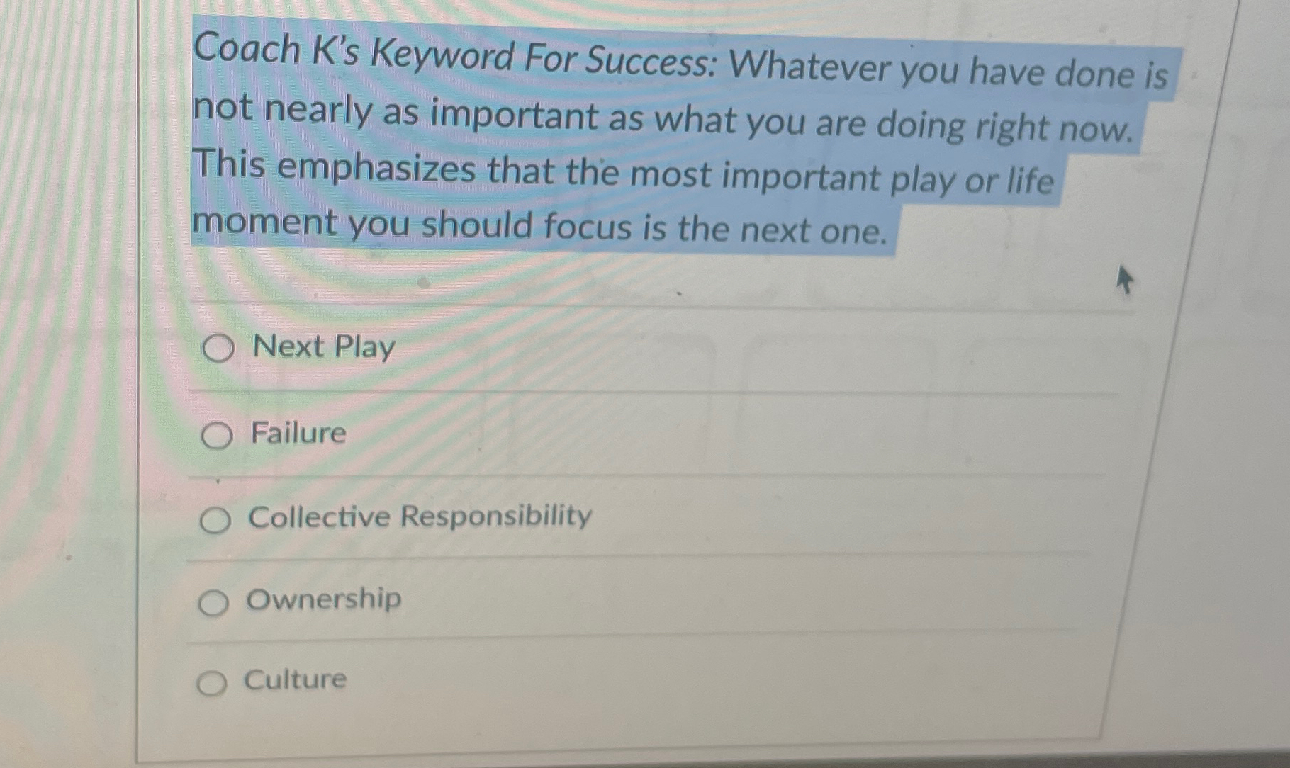 Solved Coach K's Keyword For Success: Whatever you have done | Chegg.com