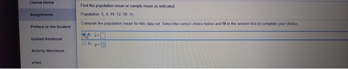 Solved Course Home Find the population mean or sample mean | Chegg.com