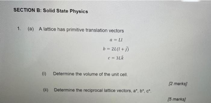 Solved SECTION B: Solid State Physics 1. (a) A lattice has | Chegg.com