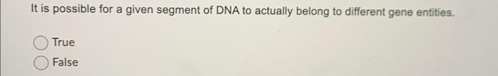 Solved It is possible for a given segment of DNA to actually | Chegg.com