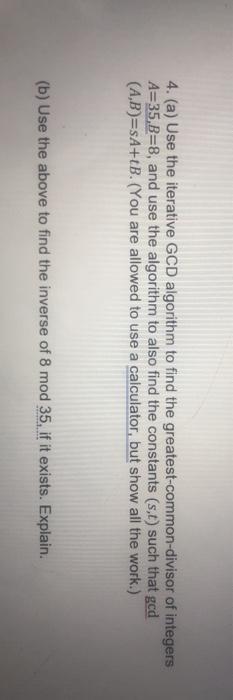 Solved 4. (a) Use the iterative GCD algorithm to find the | Chegg.com