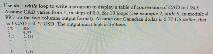 Solved 5. Use do...while loop to write a program to display | Chegg.com