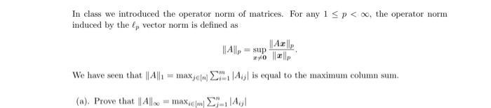 Solved In class we introduced the operator norm of matrices. | Chegg.com