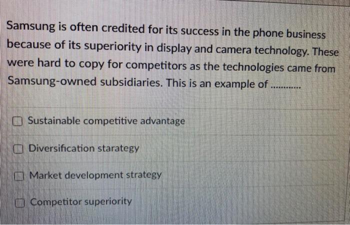 Solved Samsung is often credited for its success in the | Chegg.com