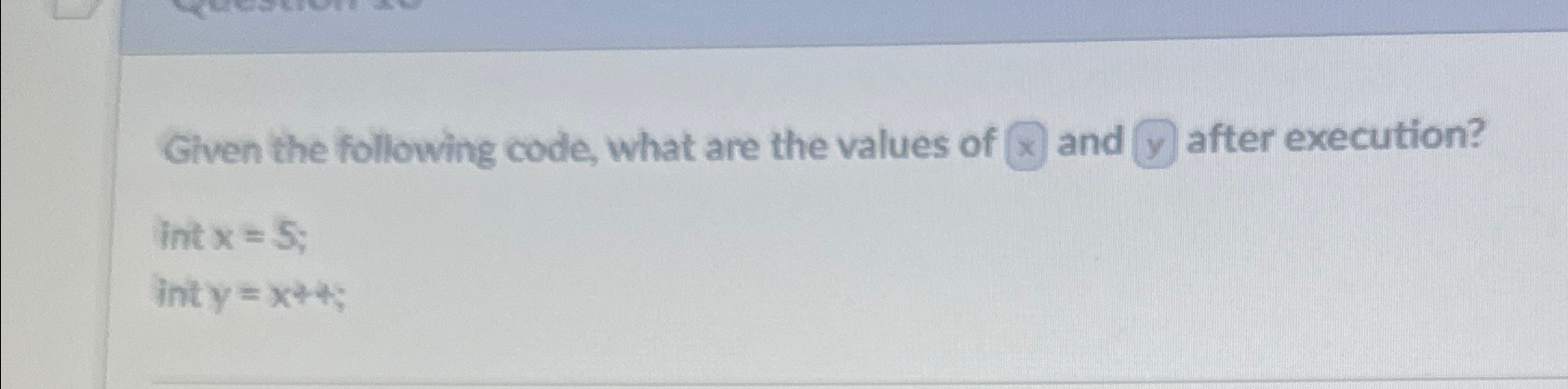 Solved Given the following code, what are the values of x | Chegg.com