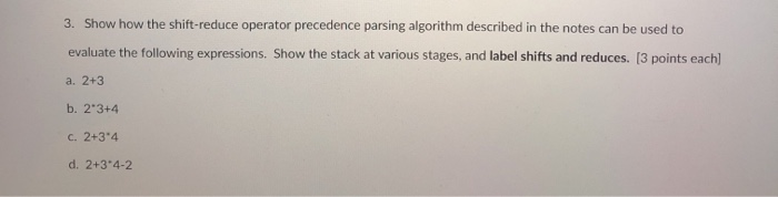 Solved 3. Show how the shift-reduce operator precedence | Chegg.com