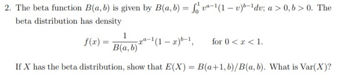 Solved 2. The beta function B(a,b) is given by B(a,b) = So | Chegg.com