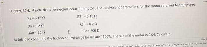 Solved A 380V, 50Hz, 4 pole delta connected induction motor. | Chegg.com