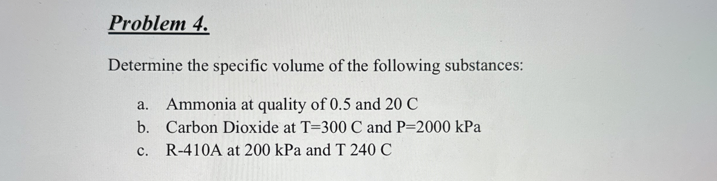 Solved Problem 4.Determine the specific volume of the | Chegg.com