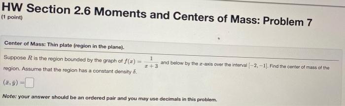 Solved HW Section 2.6 Moments and Centers of Mass: Problem 7 | Chegg.com