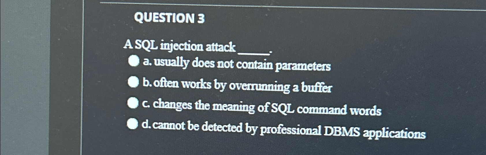 Solved QUESTION 3A SQL injection attacka. ﻿usually does not | Chegg.com