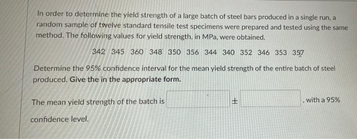 Solved In order to determine the yield strength of a large | Chegg.com