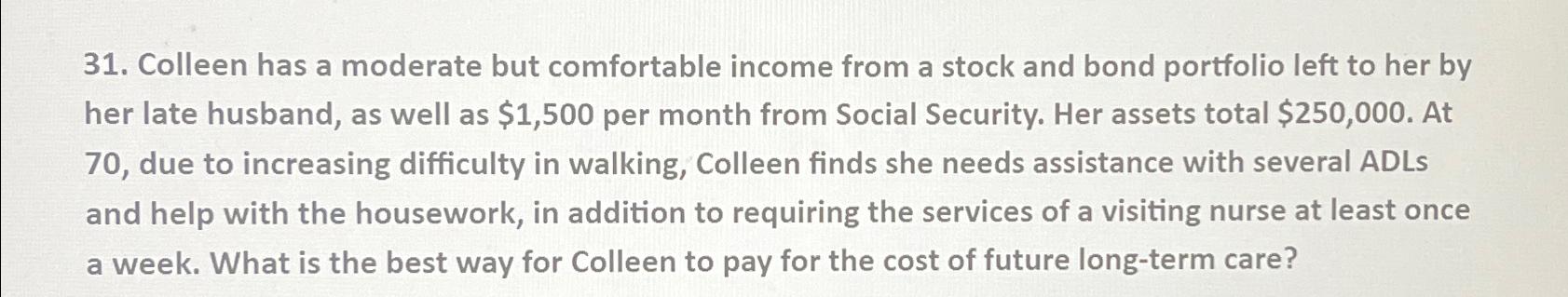 Solved Colleen has a moderate but comfortable income from a | Chegg.com