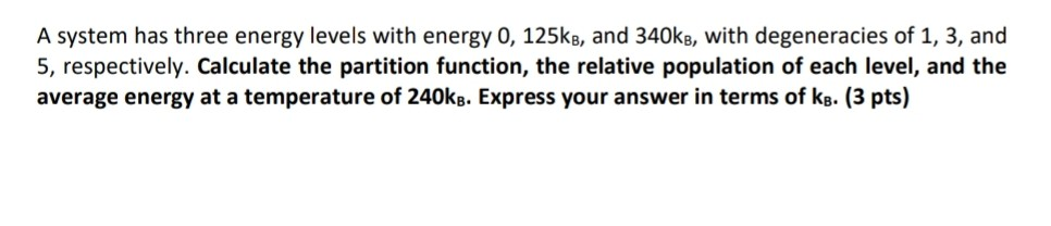 Solved A system has three energy levels with energy 0, | Chegg.com