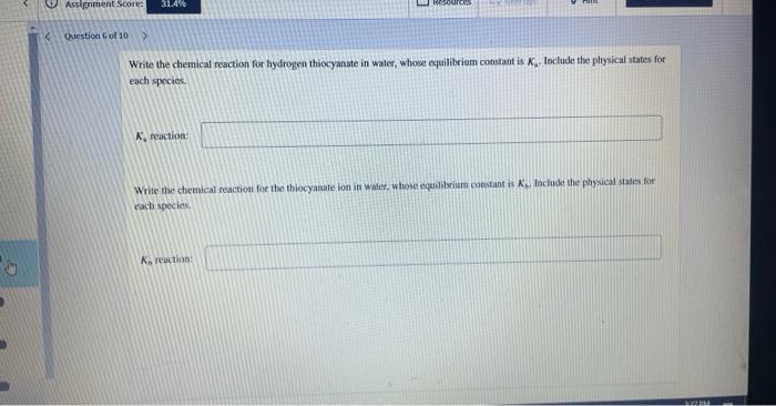 Write the chemical reaction for hydrogen thiocyanate in water, whose equilibrium constant is \( K_{\mathrm{a}} \). Include th