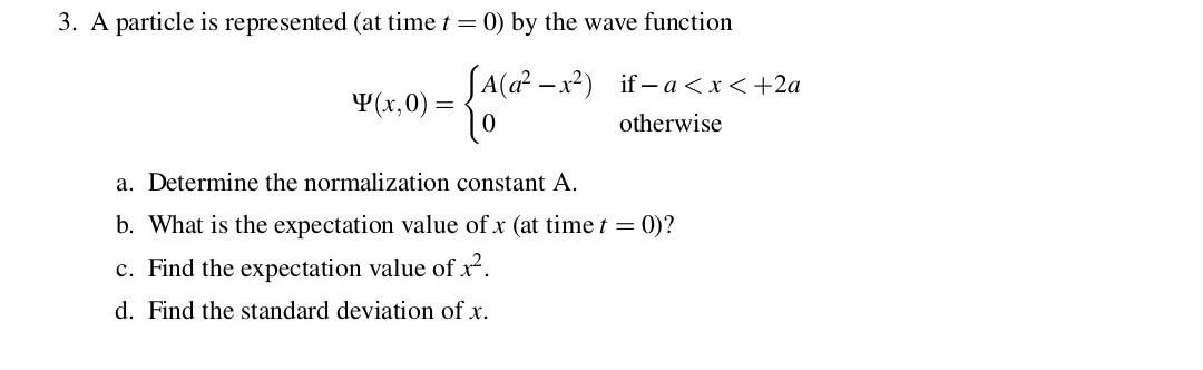 Solved 3. A particle is represented (at time t = 0) by the | Chegg.com