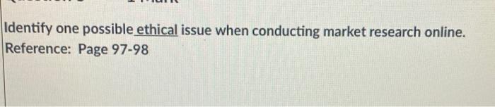 Solved Identify one possible ethical issue when conducting | Chegg.com