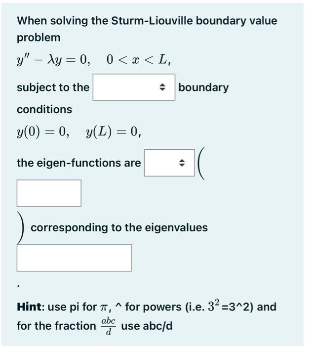 Solved When Solving The Sturm-Liouville Boundary Value | Chegg.com